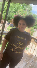 Load image into Gallery viewer, Signed The Original Woman Tee
